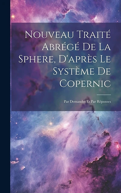 Nouveau Traité Abrégé De La Sphere