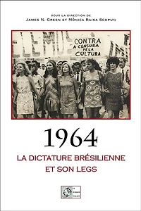 1964: la dictature brésilienne et son legs