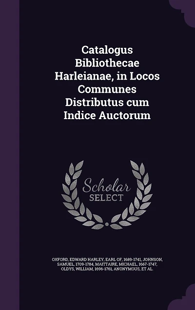 Catalogus Bibliothecae Harleianae, Locos Communes Distributus cum Indice Auctorum