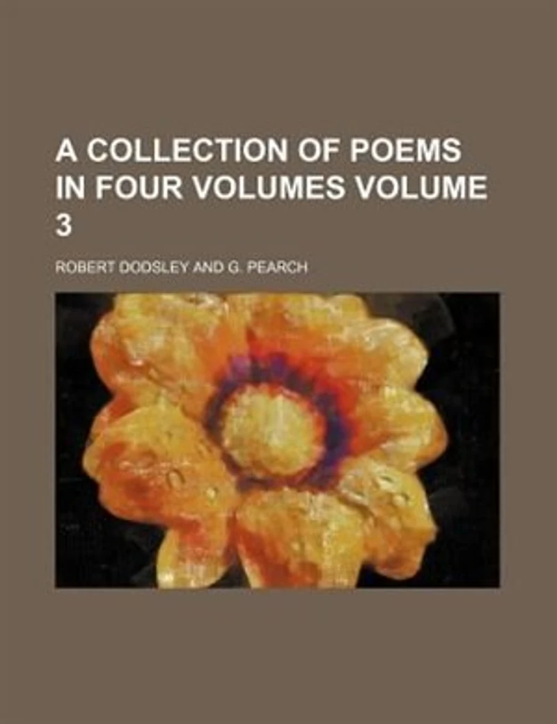 A collection of poems in four volumes Volume 3