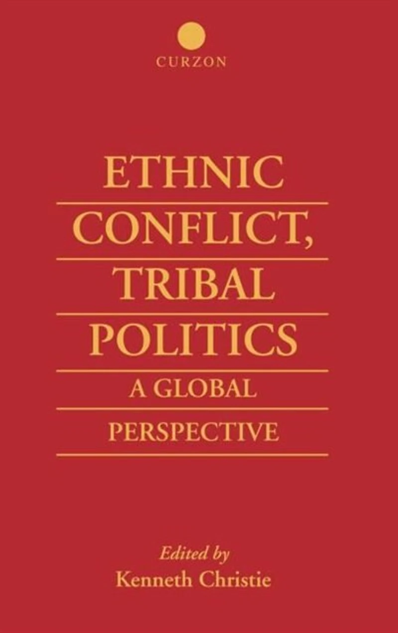 Ethnic Conflict, Tribal Politics: A Global Perspective