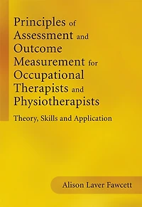 Principles of Assessment and Outcome Measurement for Allied Health Professionals: Practice, Research Development