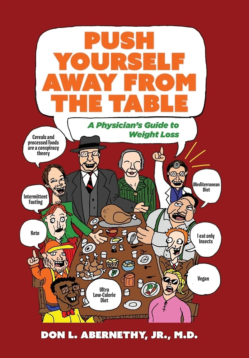 Push Yourself Away from the Table: A Physician's Guide to Weight Loss