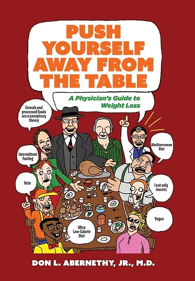 Push Yourself Away from the Table: A Physician's Guide to Weight Loss