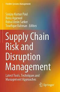 Supply Chain Risk and Disruption Management: Latest Tools, Techniques and Management Approaches