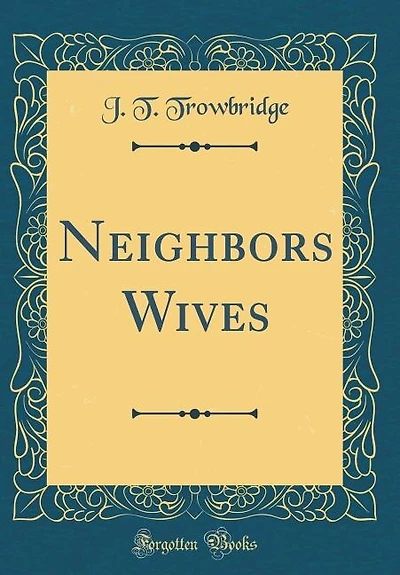 Neighbors Wives (Classic Reprint)