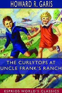 The Curlytops at Uncle Frank's Ranch (Esprios Classics)
