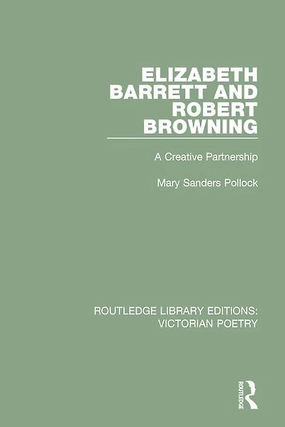 Elizabeth Barrett And Robert Browning: A Creative Partnership