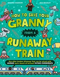 How To Save Your Granny From a Runaway Train