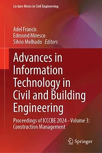 Advances Information Technology Civil and Building Engineering: Proceedings of ICCCBE 2024 - Volume 3: Construction Management