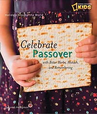 Holidays Around the World: Celebrate Passover: With Matzah, Maror, and Memories