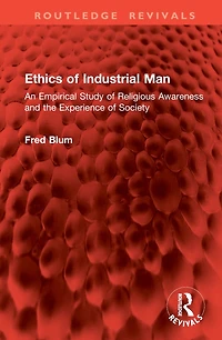 Ethics of Industrial Man: An Empirical Study Religious Awareness and the Experience Society