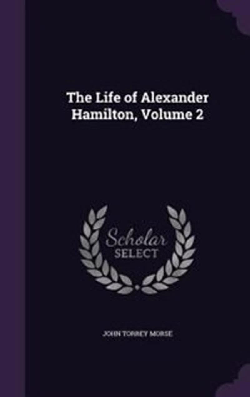 The Life of Alexander Hamilton, Vol. 2 (Classic Reprint)