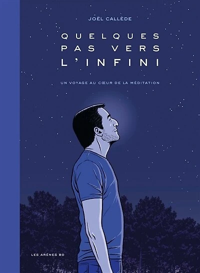 Quelques pas vers l'infini : un voyage au coeur de la méditation: un voyage au coeur de la méditation