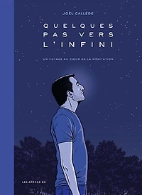 Quelques pas vers l'infini : un voyage au coeur de la méditation: un voyage au coeur de la méditation