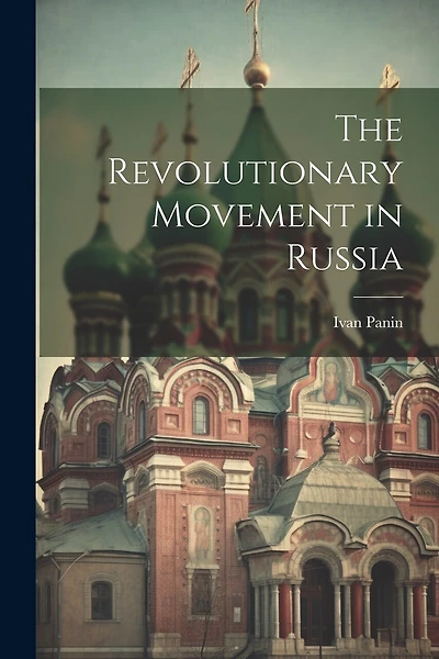 The Revolutionary Movement in Russia