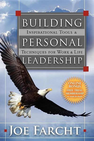 Building Personal Leadership: Inspirational Tools & Techniques For Work & Life