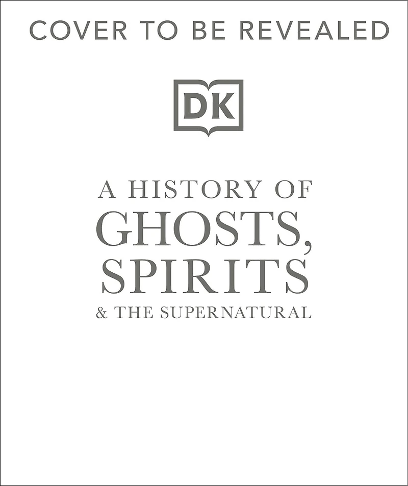 A History of Ghosts, Spirits and the Supernatural