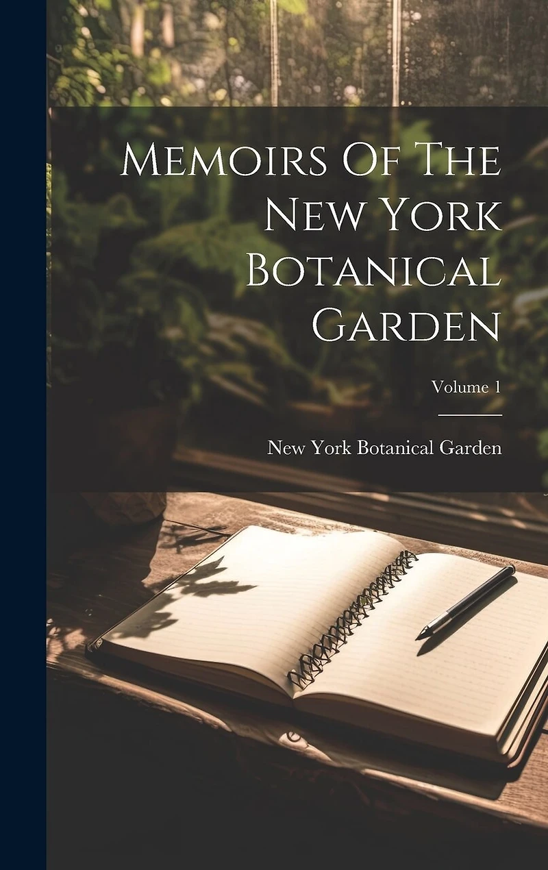Memoirs Of The New York Botanical Garden; Volume 1