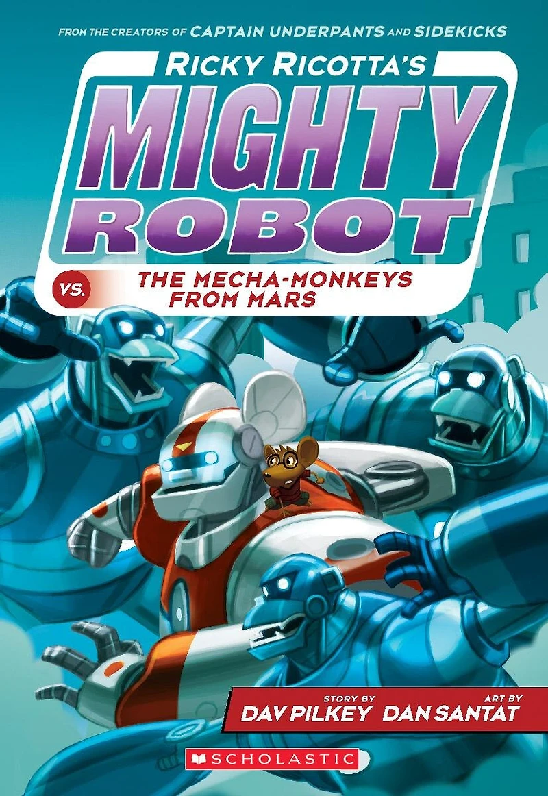 Ricky Ricotta's Mighty Robot vs. the Mecha-Monkeys from Mars (Ricky #4)