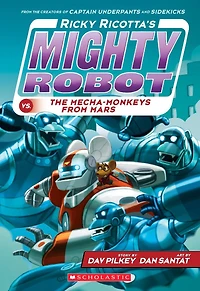 Ricky Ricotta's Mighty Robot vs. the Mecha-Monkeys from Mars (Ricky #4)