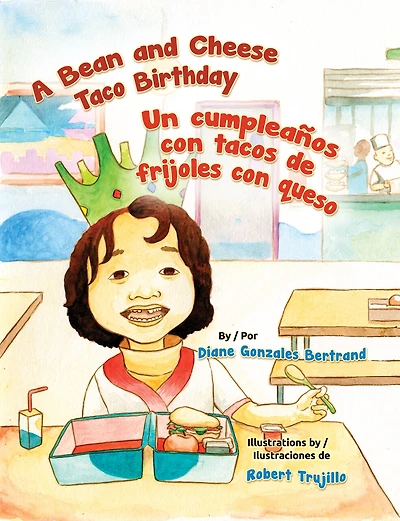A Bean and Cheese Taco Birthday / Un Cumpleanos Con Tacos de Frijoles Con Queso