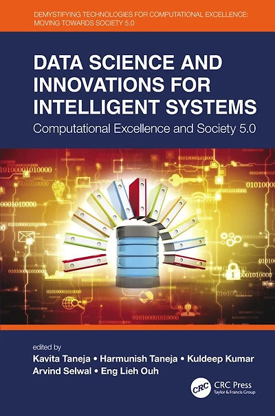Data Science and Innovations for Intelligent Systems: Computational Excellence Society 5.0