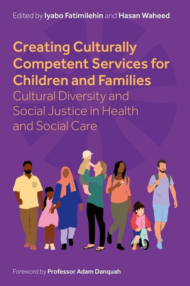 Creating Culturally Competent Services for Children and Families: Cultural Diversity Social Justice Health Care