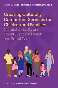 Creating Culturally Competent Services for Children and Families: Cultural Diversity Social Justice Health Care