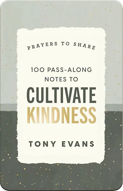 100 Pass-Along Notes to Cultivate Kindness: Prayers to Share (Shareable Messages of Encouragement with a Prayer, Scripture, and Inspirational Quote)