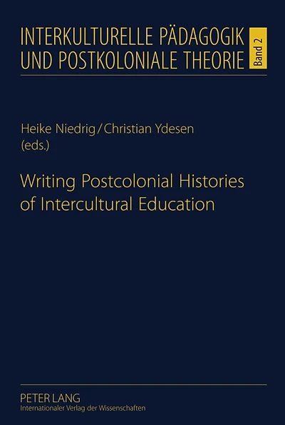 Writing Postcolonial Histories of Intercultural Education