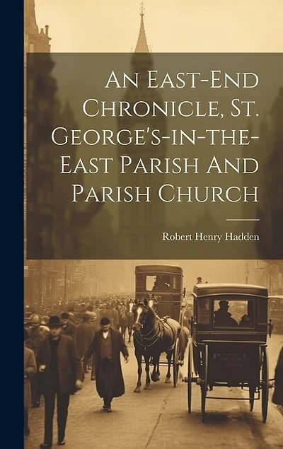 An East-end Chronicle