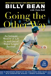 Going the Other Way: An Intimate Memoir of Life and Out Major League Baseball
