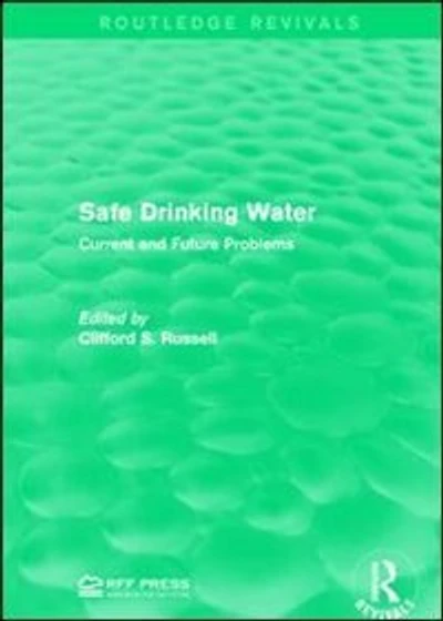 Safe Drinking Water: Current And Future Problems