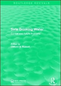Safe Drinking Water: Current And Future Problems