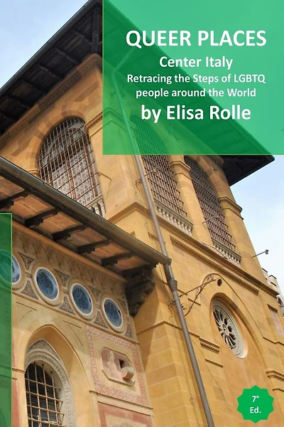 Queer Places: Italy (Lazio, Umbria, Sardegna, Toscana): Retracing the steps of LGBTQ people around the world