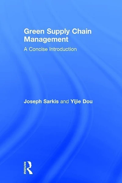 Green Supply Chain Management: A Concise Introduction