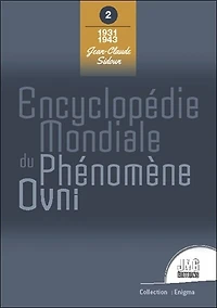 Encyclopédie mondiale du phénomène ovni, Vol. 2. 1931-1943
