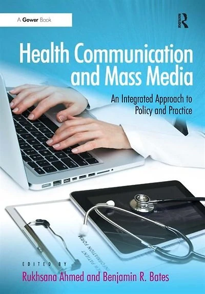 Health Communication and Mass Media: An Integrated Approach to Policy Practice