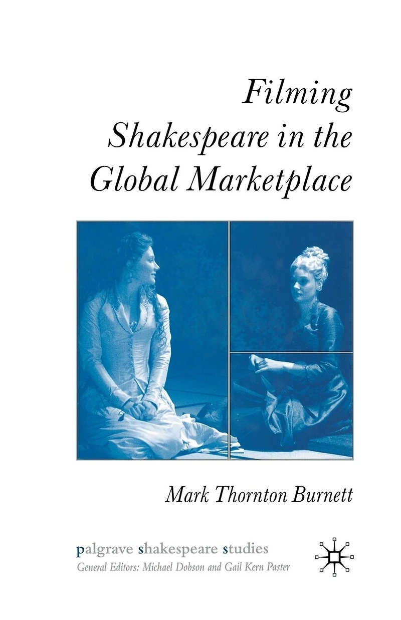 Filming Shakespeare The Global Marketplace