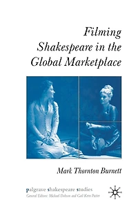 Filming Shakespeare The Global Marketplace