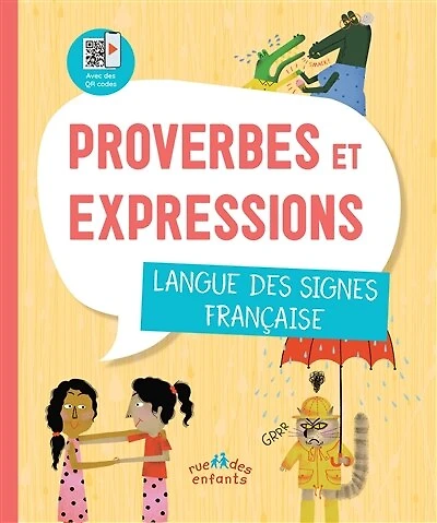 Proverbes et expressions : langue des signes française: langue des signes française