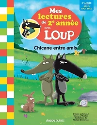 MES LECTURES DE 2E ANNÉE AVEC LOUP - LA CHICANE: 2e année - Je lis tout seul