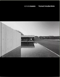 Estudio Ramos: Honest Modernism