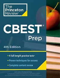 Princeton Review CBEST Prep, 4th Edition: 3 Practice Tests + Content Strategies to Master the California Basic Educational Skills Test