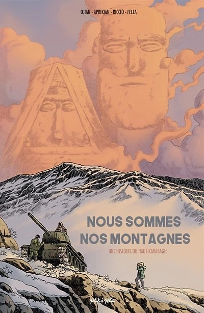 Nous sommes nos montagnes: une histoire du Haut-Karabagh