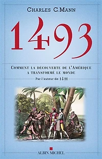1493: comment la découverte de l'Amérique a transformé le monde