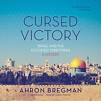 Cursed Victory: Israel and the Occupied Territories; A History (mp3cd)