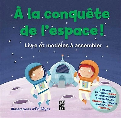 À La Conquête De L'espace Livre Et Modèles À Assembler