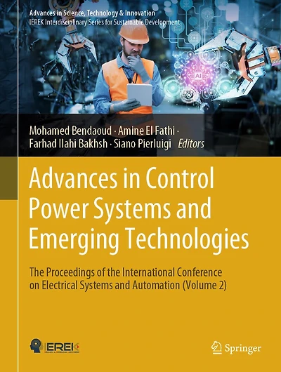 Advances Control Power Systems and Emerging Technologies: the Proceedings of International Conference on Electrical Automation (Volume 2)